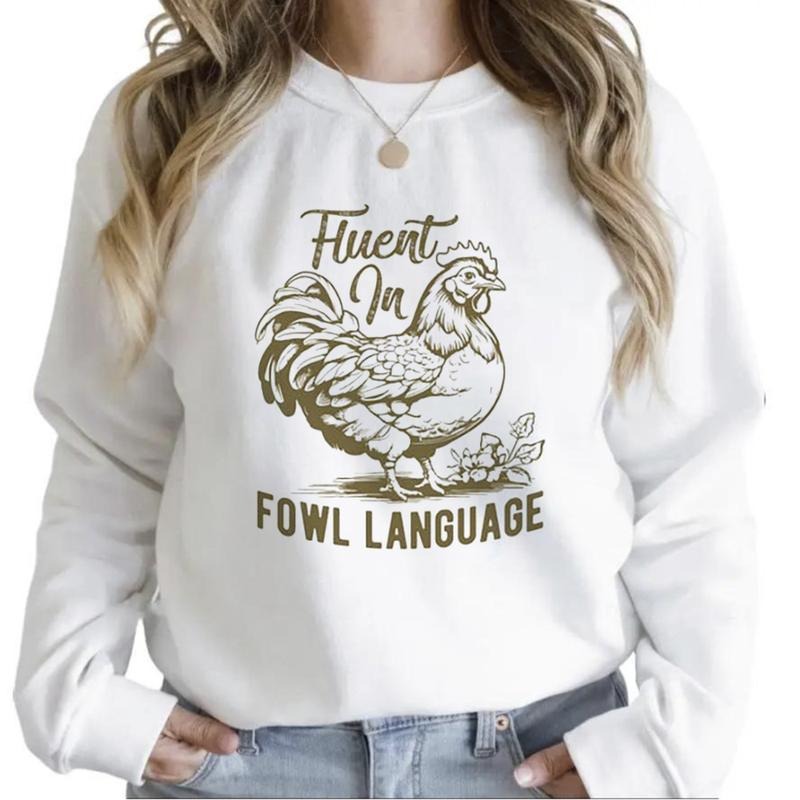 Funny Chicken Shirt, Fluent in Fowl Language Sweathirt, Gift for Chicken Lover, Country Girl Funny T-shirt, Chicken Lover...
