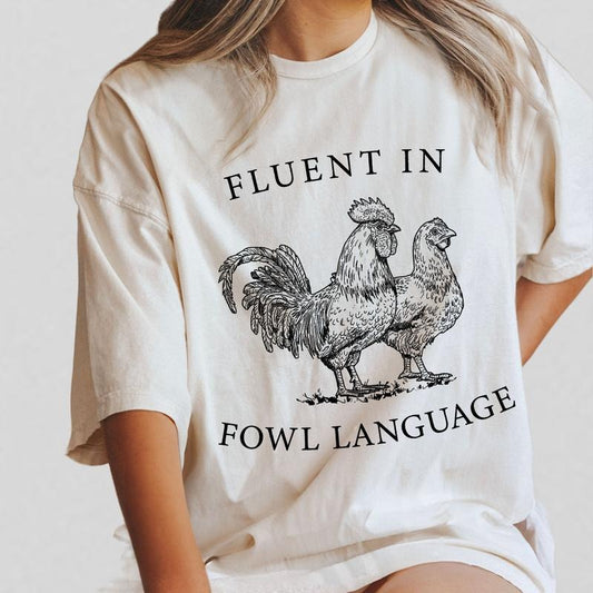 Funny Chicken Shirt, Fluent in Fowl Language, Comfort Shirt for Women, Lover Farmer Gifts, Crazy Chicken Lady, Country...