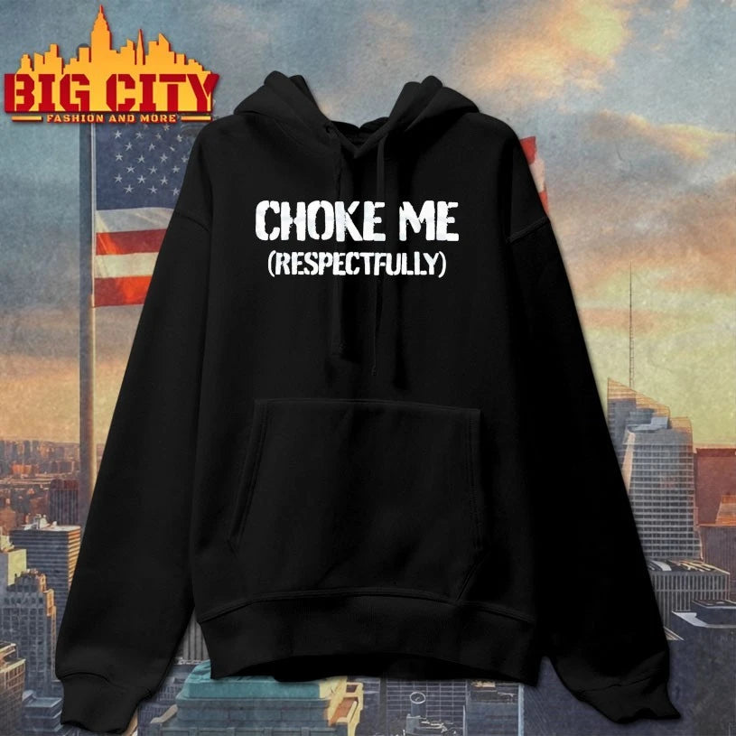 Funny Choke Me Respectfully shirt