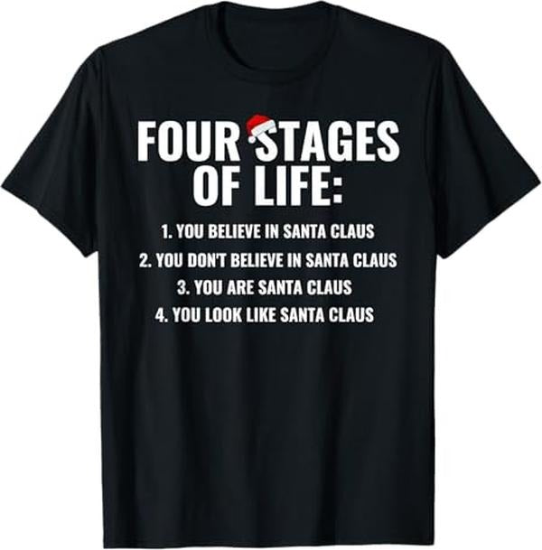 Funny Christmas Shirts, Christmas Funny Four Stages of life Santa Claus Humor Meme T-Shirt