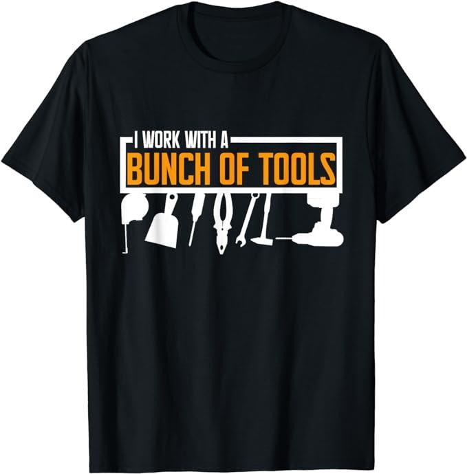 Funny Construction Work Shirts, I Work With A Bunch Of Tools Men Work Shirts Construction T-Shirt Menswear Casual Cotton...