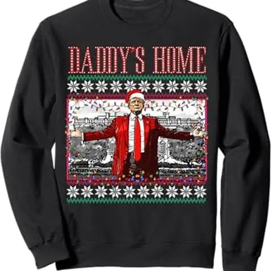 Funny Daddy's Home Trump Ugly Christmas Sweatshirt T-Shirts, Hoodie | WearSparks.com
