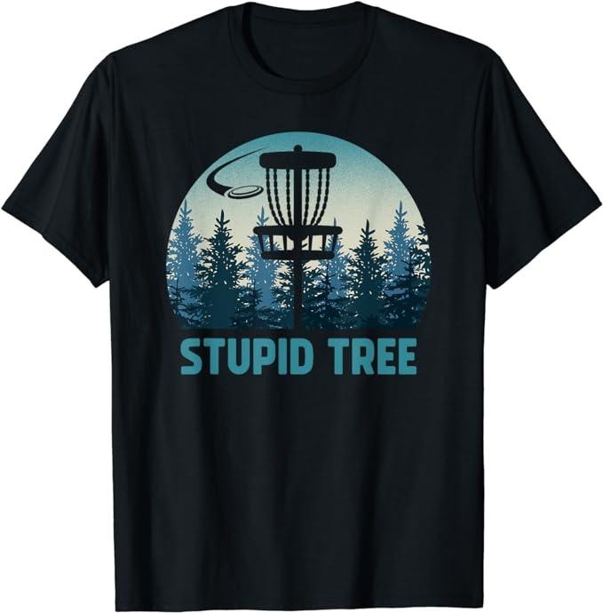 Funny Disc Golf T-Shirt, Gift for Disc Golfers, Vintage Disc Golf Funny Stupid Tree Frisbee Golf Disc Sport T-Shirt...