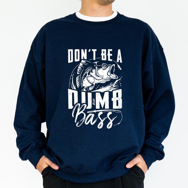 Funny Don't Be A Dumb Bass Fishing Sweatshirt for Men, Fisherman Joke Pullover, Humorous Fishing Dad Top, Birthday Gifts...
