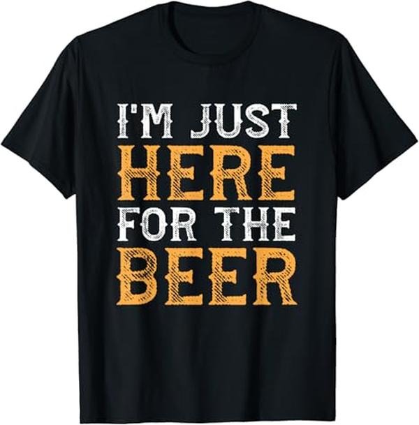 Funny Drinking Shirts, I'm Just Here For The Beer Funny Drinking T-Shirt Menswear Top | Funny Shirts For Night Out Casual...