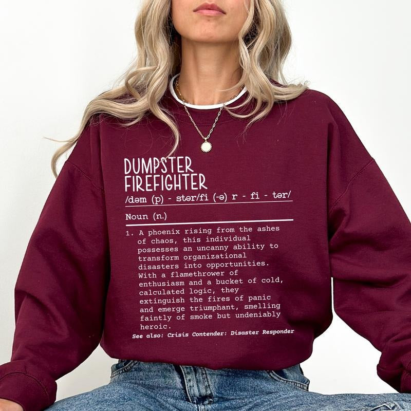 Funny Dumpster Firefighter Definition Sweatshirt, Dumpster Firefighter Crewneck, Dumpster Fire Sweater, Funny Coworker...