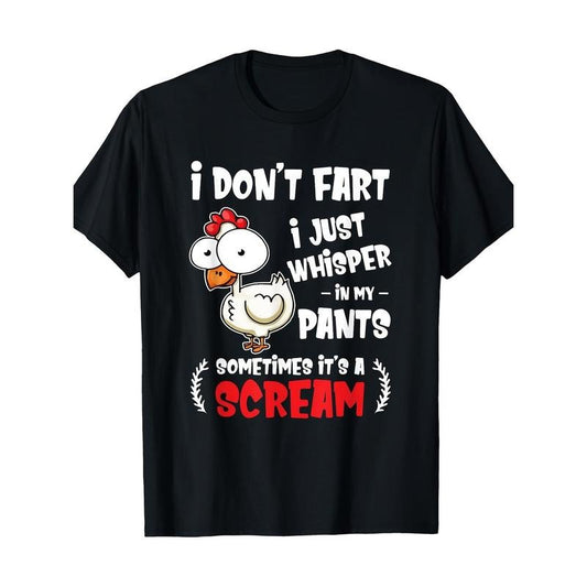 Funny Farting Chicken Lover I Dont Fart I Whisper In My Gift T-Shirt-100% Cotton