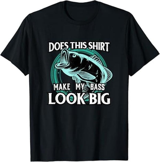 Funny Fishing Shirts, Does This Shirt Make My Bass Look Big Funny Fishing T-Shirt Cotton Fashion Casual Classic Hoodie,...