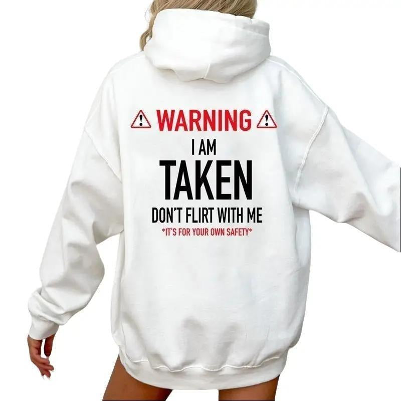 Funny Gift I'm Taken Hoodie - Don't Flirt With Me Hoodie Unisex Classic Cotton long sleeve T-Shirts, Sweatshirt