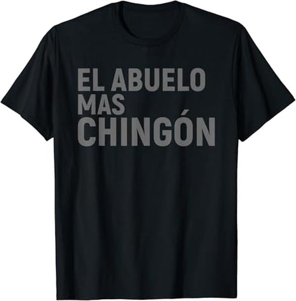 Funny Grandpa Shirt, Gift For Grandfather, El Abuelo Mas Chingon Funny Family Grandpa T-Shirt Menswear Casual Cotton Top...