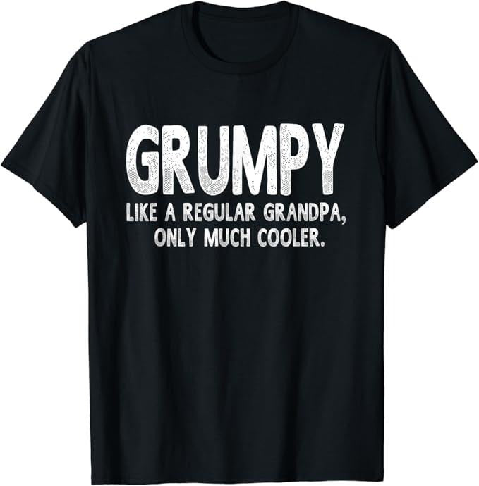 Funny Grandpa Shirt, Gift For Grandfather, Grumpy Definition Like Regular Grandpa Only Cooler Funny T-Shirt Menswear...