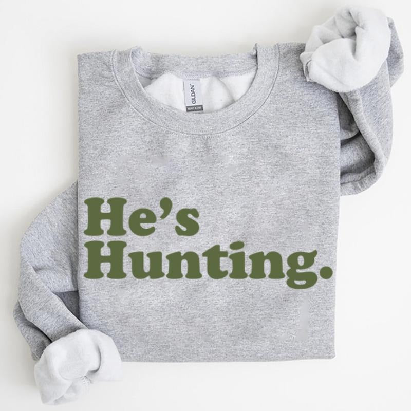 Funny He's Hunting 2025 Hunting Season T-shirt Tanktop Hoodie Crewneck Sweaters Cotton Unisex Light Pink and Blue Sweatshirt