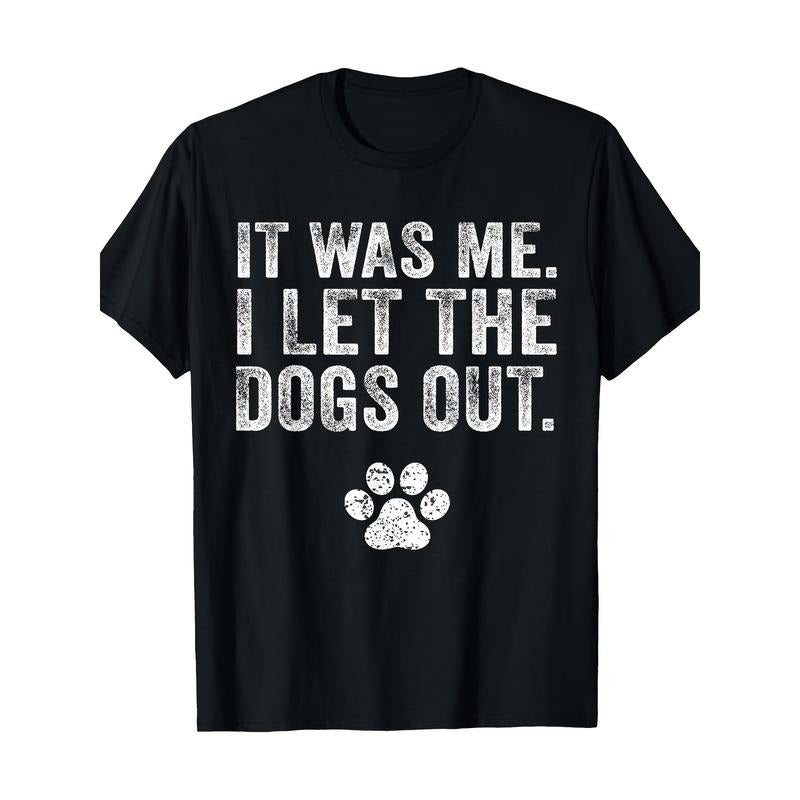 Funny It Was Me I Let The Dogs Out Dog Lover Distressed T-Shirt-220g made in usa Hoodie, Sweatshirt | WearSparks.com