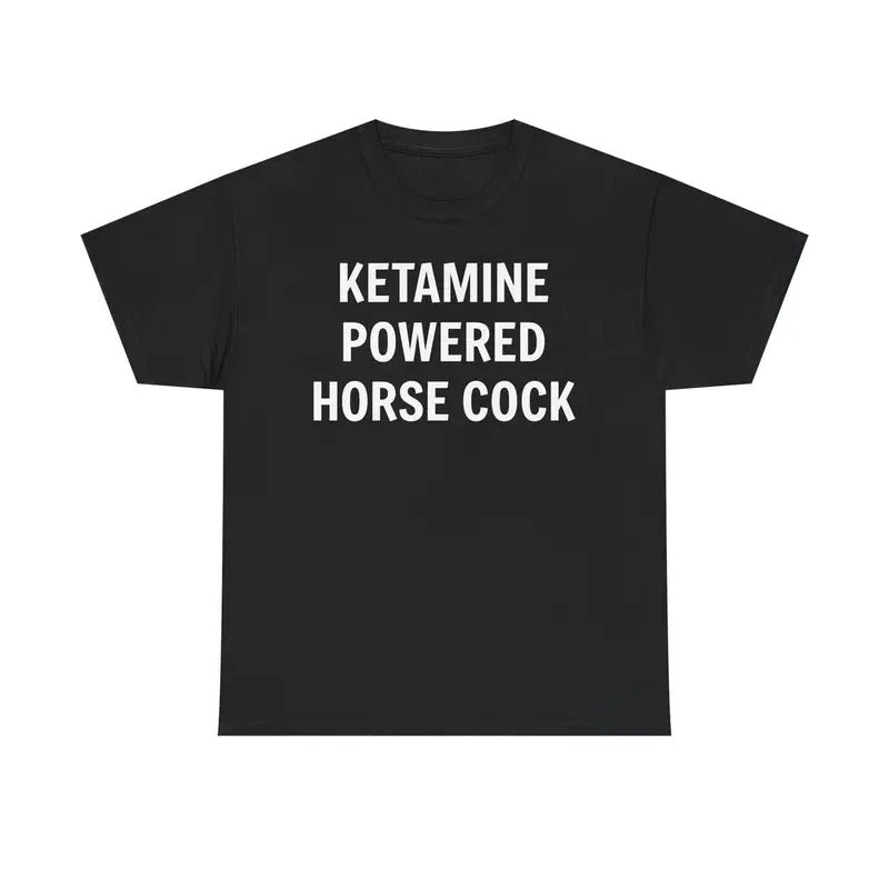 Funny Ketamine Powered Horse Unisex Tee, Sarcastic Graphic T-Shirt, Novelty Shirt, Ketamine Joke Top, Humorous Tee...