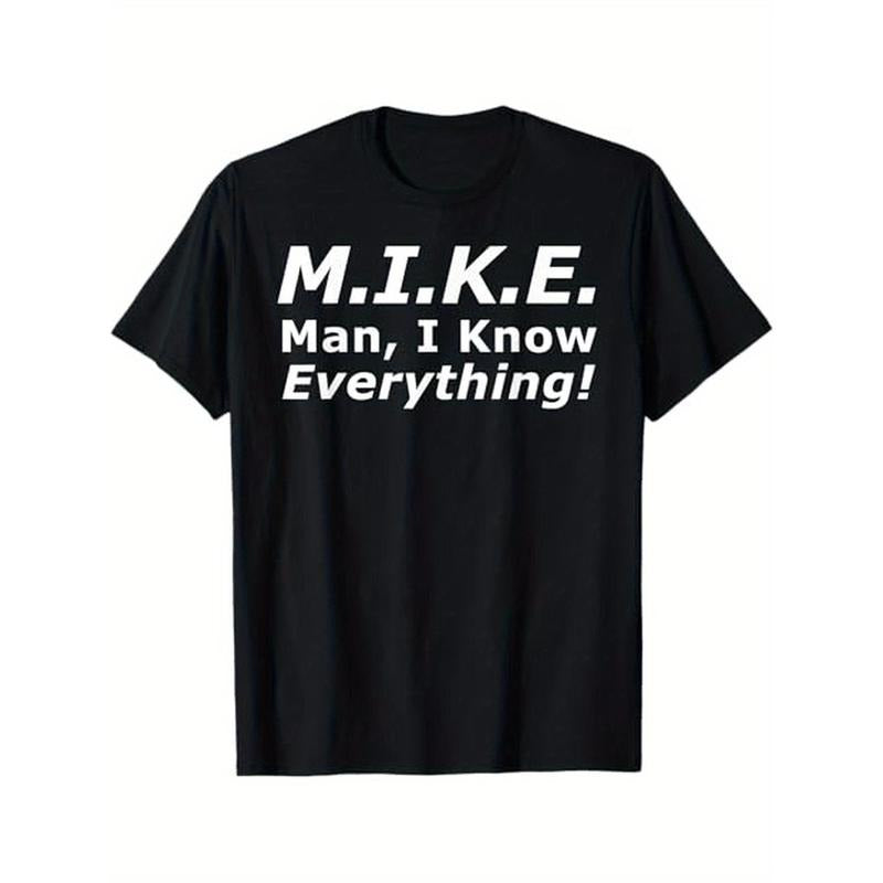 Funny M.I.K.E. MIKE Knows Everything T-Shirt, 100% Cotton, Gift for Mike, S