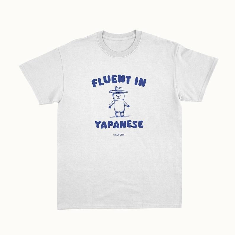 Funny Meme Shirt, Fluent In Yapanese Tee, Gift Unisex T-Shirt Hoodie, Sweatshirt | WearSparks.com