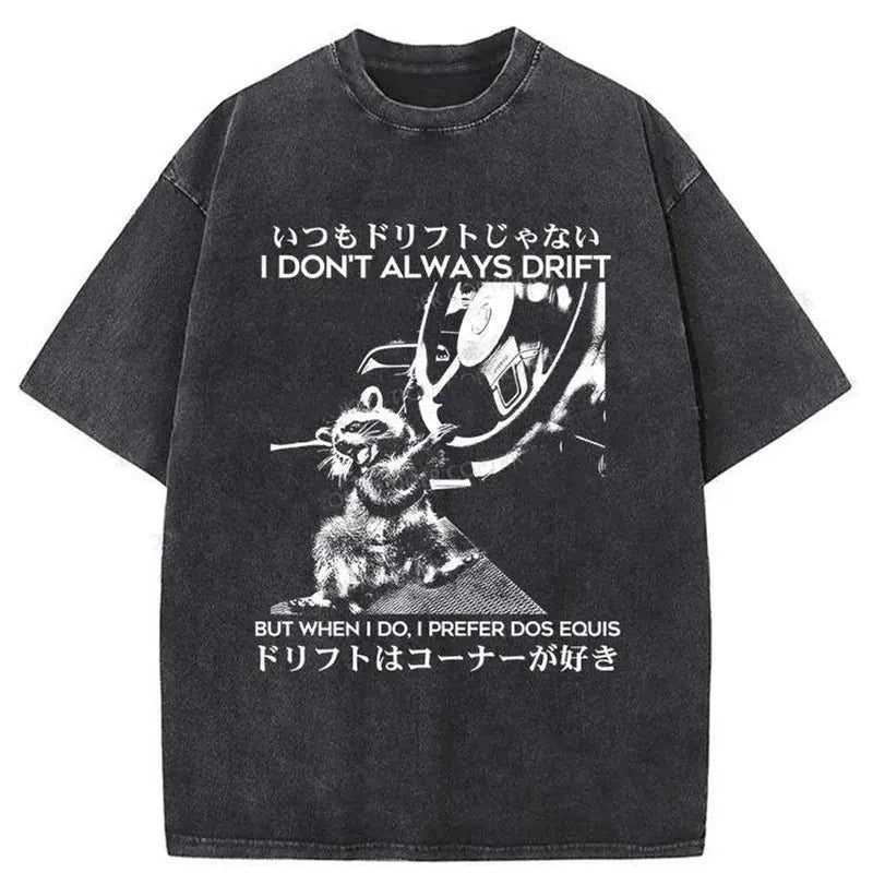 Funny Meme Shirt, I Don't Always Drift Raccoon Shirt, Meme Raccoon Japanese Merch Hoodie, Sweatshirt | WearSparks.com