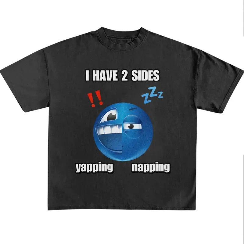 Funny Meme Shirt, I Have Two Sides Napping and Yapping, Excitment Upbeat Shirt, Quirky And Humorous Quote Merch Hoodie,...