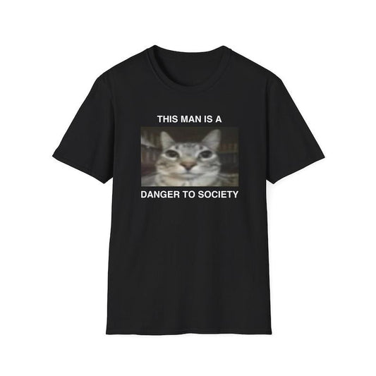 Funny Meme Shirt, This Man is a Danger to Society Kitty Mugshot Joke Tee, Cat Meme Gift Unisex T-Shirt Hoodie, Sweatshirt
