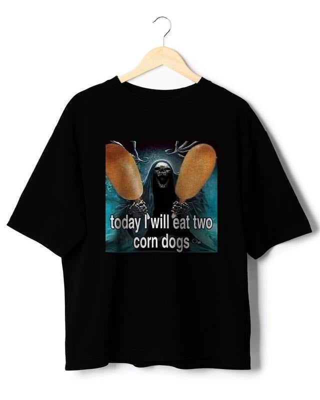 Funny Meme Shirt, Today I Will Eat Two Corn Dogs Tee, Dark Humor and more Gift Unisex T-Shirt Hoodie, Sweatshirt