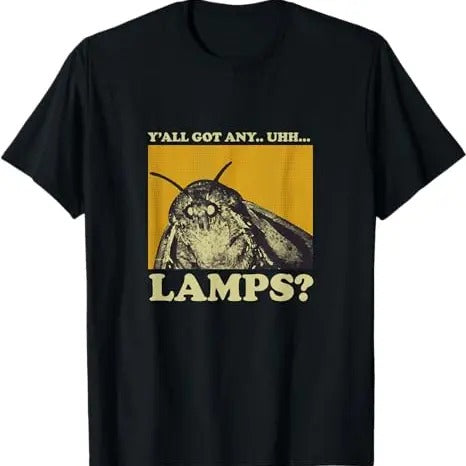 Funny Meme Shirt, Y'all Got Any Lamps Moth Insect Tee, Gift Unisex T-Shirt Hoodie, Sweatshirt | WearSparks.com