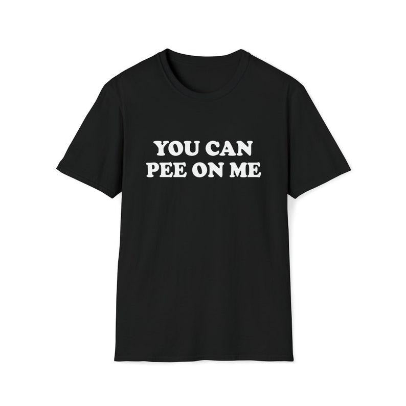 Funny Meme Shirt, You Can Pee On Me Tee, Gift Unisex T-Shirt Hoodie, Sweatshirt | WearSparks.com