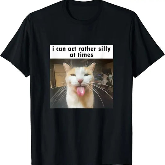 Funny Meme Shirts For Men, I Can Act Rather Silly At Times, Funny Silly Cat Meme T-Shirt Menswear Top Hoodie, Sweatshirt