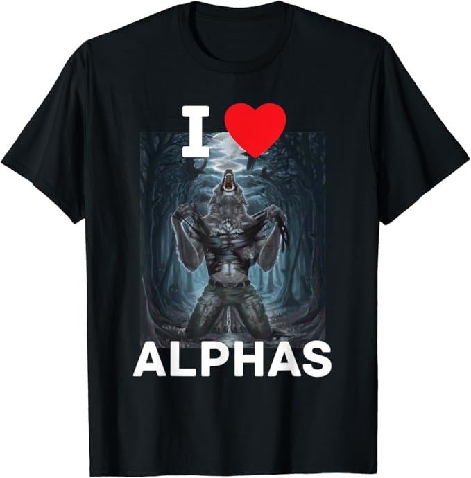 Funny Meme Shirts For Men, I Heart Alphas Funny Cringe Alpha Werewolf Wolf Meme T-Shirt Menswear Top Hoodie, Sweatshirt