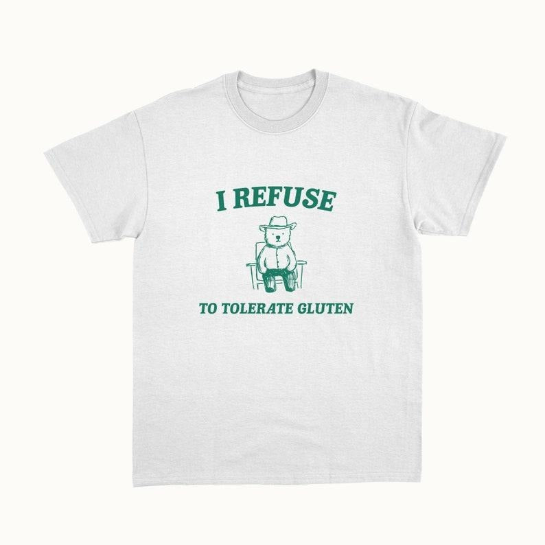 Funny Meme Womp Womp Shirt, I Refuse To Tolerate Gluten Tee, Gift Unisex T-Shirt Hoodie, Sweatshirt | WearSparks.com