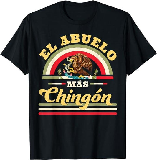 Funny Mexican Shirts, El Abuelo Mas Chingon Funny Mexican Flag Cool Grandpa Regalo T-Shirt Menswear Top Casual Classic...