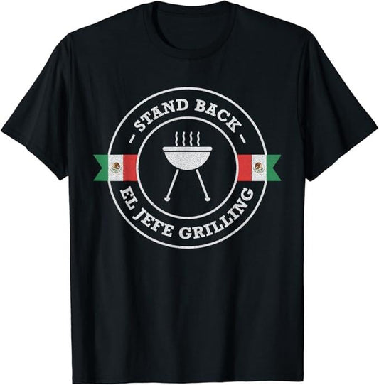 Funny Mexican Shirts, El Jefe Grilling Stand Back Funny Mexican Dad Playera T-Shirt Menswear Top Casual Classic Hoodie,...