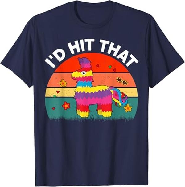 Funny Mexican Shirts, I'd Hit That Cinco De Mayo Funny Mexican Women Men T-Shirt Menswear Top Casual Classic Hoodie,...