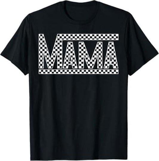 Funny Mother Shirts, Gift For Mom, Funny Checkered Mama Black White Gift Women T-Shirt