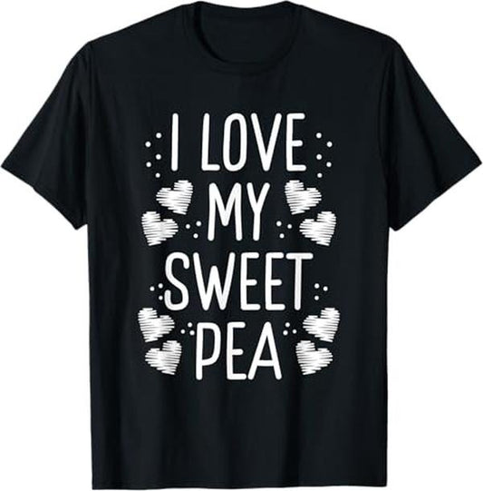 Funny Mother Shirts, Gift For Mom, I Love My Sweet Pea Funny Mother's Day Flower Lover Mama T-Shirt