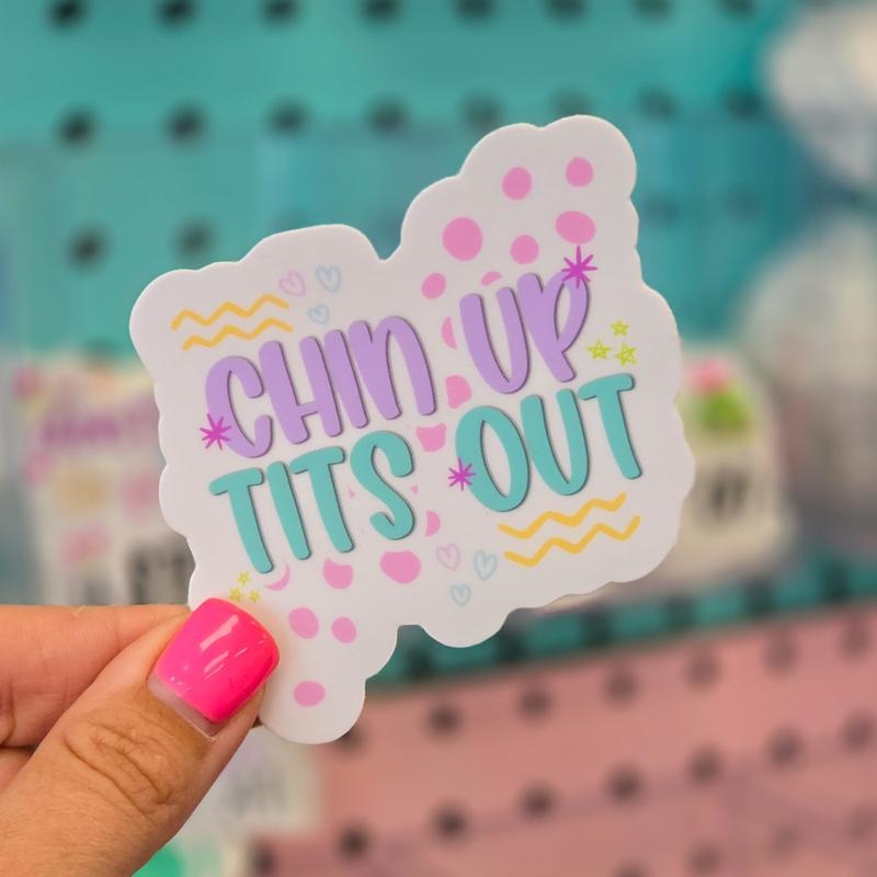 Funny Motivational Chin Up Tits Out Sticker T-Shirts, Hoodie, Sweatshirt | WearSparks.com