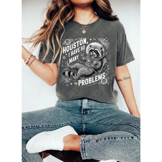 Funny Raccoon Shirt, Houston I have So Many Problems, Funny Graphic Shirt, Raccoon In Space Hoodie, Sweatshirt