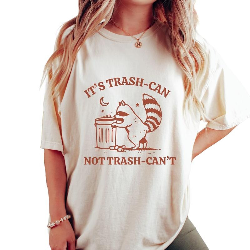 Funny Racoon Shirt, It's Trash Can Not Trash Can't Shirt, Weird Gen Z Trendy Meme Unisex T Shirt, Unisex T-Shirt, Gifts...