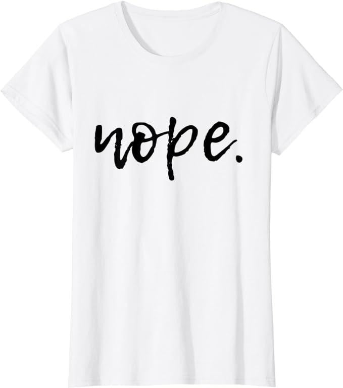 Funny Sarcastic Shirts For Women, Nope Funny and Sarcastic Design for Women T-Shirt Womenswear Casual Cotton Hoodie,...
