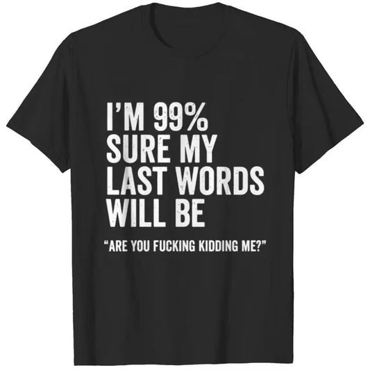 Funny Saying Joke Slogan Humorous Quote Gift Tee  T-shirt, sweater and Hoodie Sweatshirt | WearSparks.com