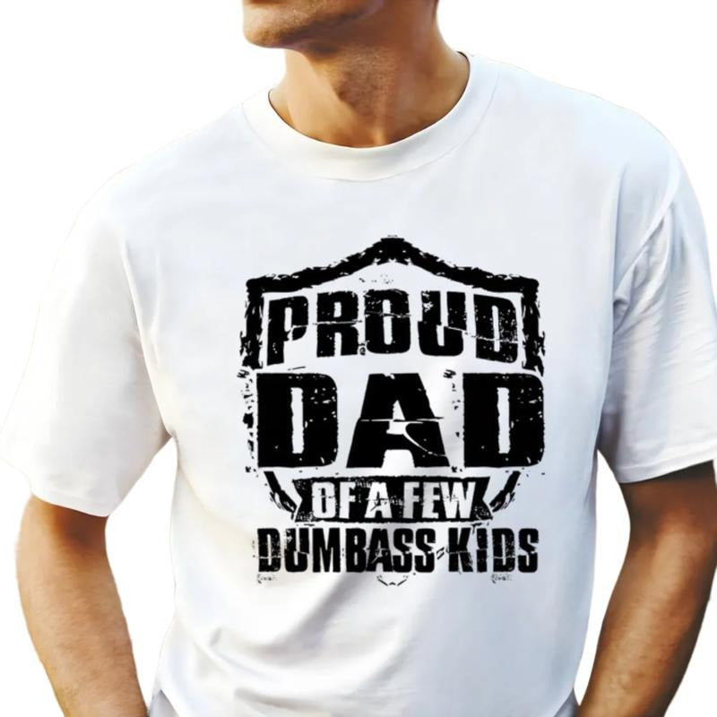 Funny Shirt For Men, Dad Gift From Wife, Husband Gifts, Fathers Day Gift,Proud Dad Of A Few Dumbass Kids Shirt, Unisex...