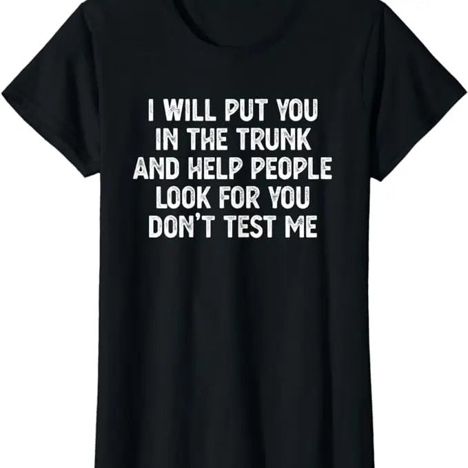 Funny Shirts For Women, I Will Put You In the Trunk T Shirt Womenswear Casual Cotton Hoodie, Sweatshirt | WearSparks.com