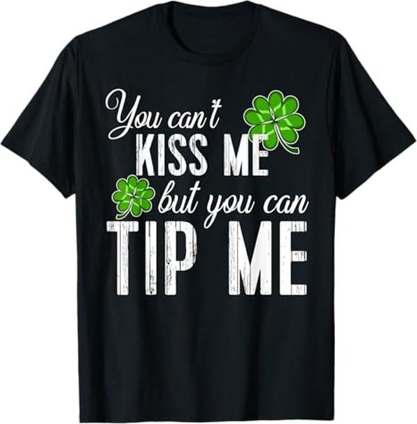 Funny St Patricks Day TShirt Waitress Bartender Waiter Tips T-Shirt
