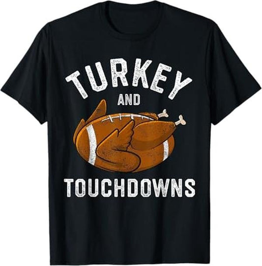 Funny Thanksgiving Shirts, Thanksgiving Turkey and Touchdowns Football Men T-Shirt