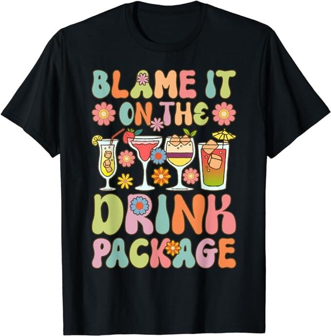 Funny Vacation Shirt, Cruise Vacation Cruising Drinking Blame It On Drink Package T-Shirt Menswear Casual Cotton Hoodie,...