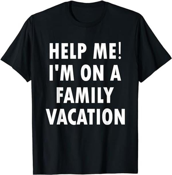 Funny Vacation Shirt, Help Me I'm On A Family Vacation Funny Sarcastic T-Shirt Menswear Casual Cotton Hoodie, Sweatshirt