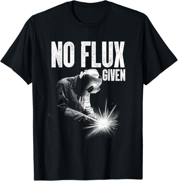 Funny Welder Shirt, Welder Gifts, Best Welding Art For Men Dad Welder Arc Welding Metal Worker T-Shirt