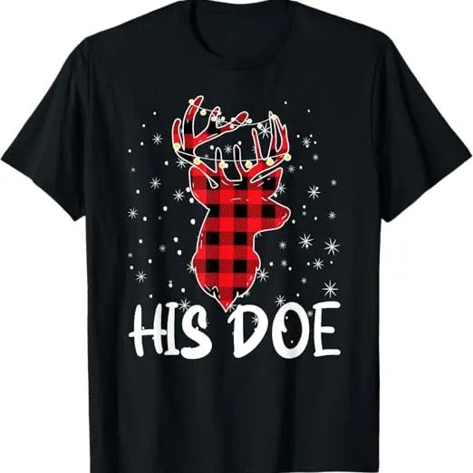 Funny Xmas Men Women Family T-Shirt, Her Buck His Doe Reindeer Xmas Matching Couples Christmas T-Shirt