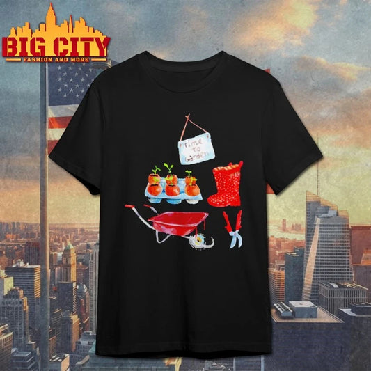 Garden Time To Garden shirt