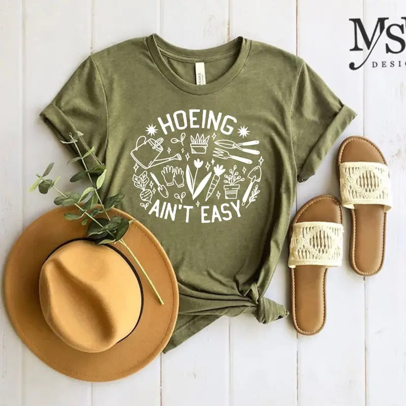 Gardener T Shirt Plant Lover Shirt Farmer T Shirt Hoeing Ain't Easy Shirt Gift For Gardeners Botanical Shirt Gardening...