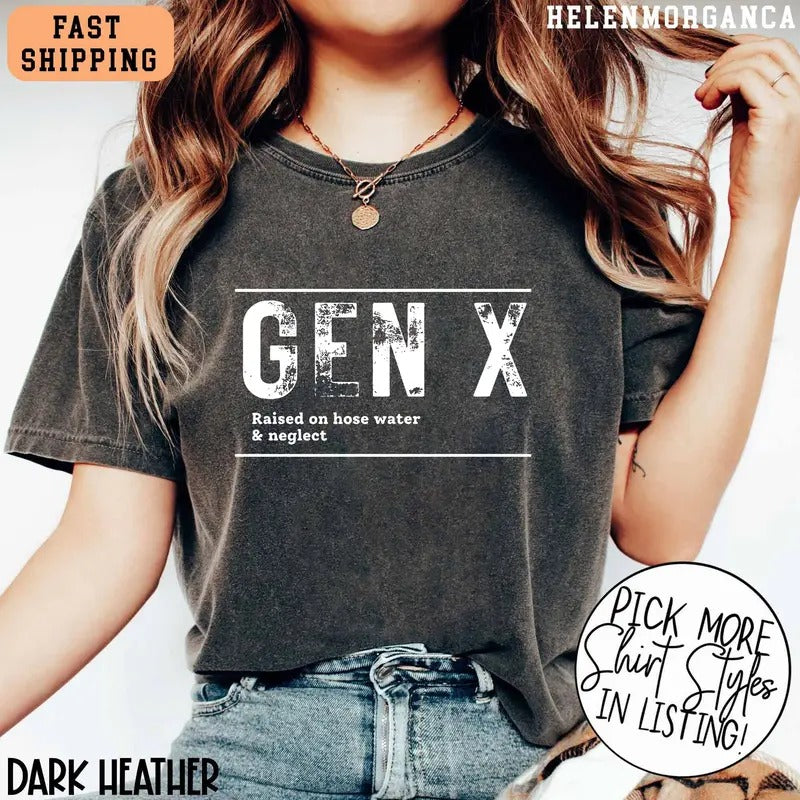 Gen X Raised On Hose Water & Neglect Shirt, Generation X T-Shirt Hoodie, Sweatshirt | WearSparks.com